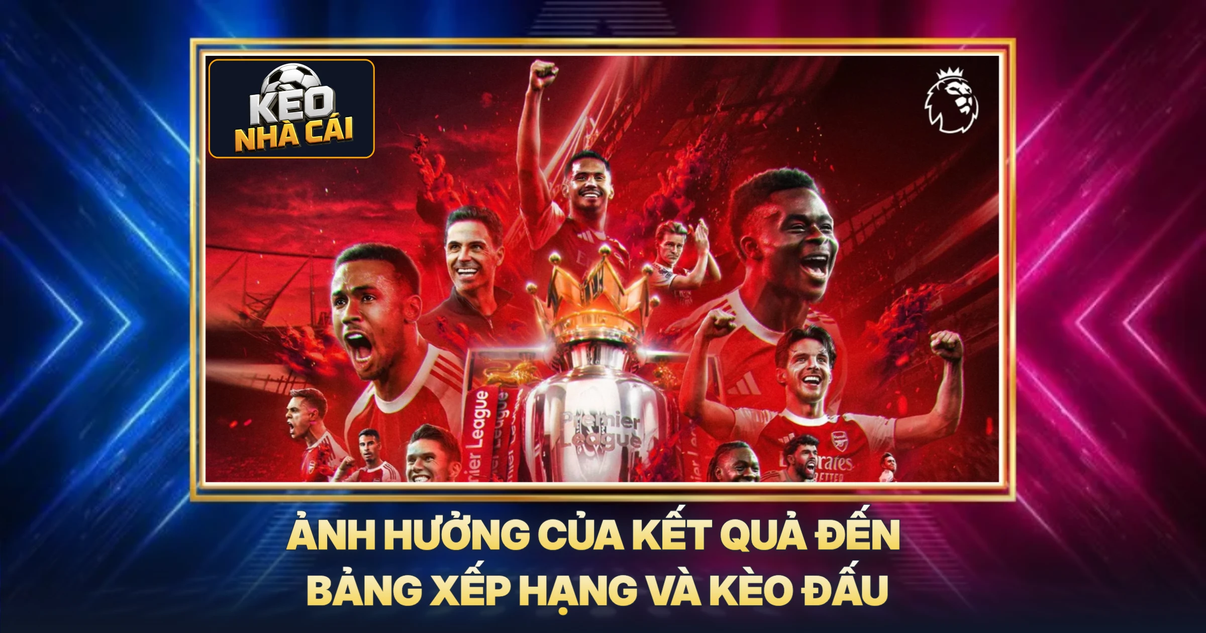 Ảnh Hưởng Của Kết Quả Đến Bảng Xếp Hạng Và Kèo Đấu