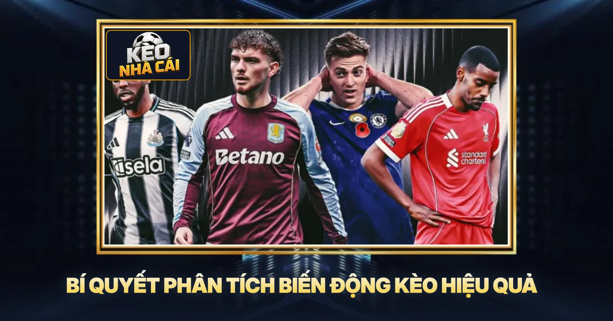 Bí Quyết Phân Tích Biến Động Kèo Hiệu Quả