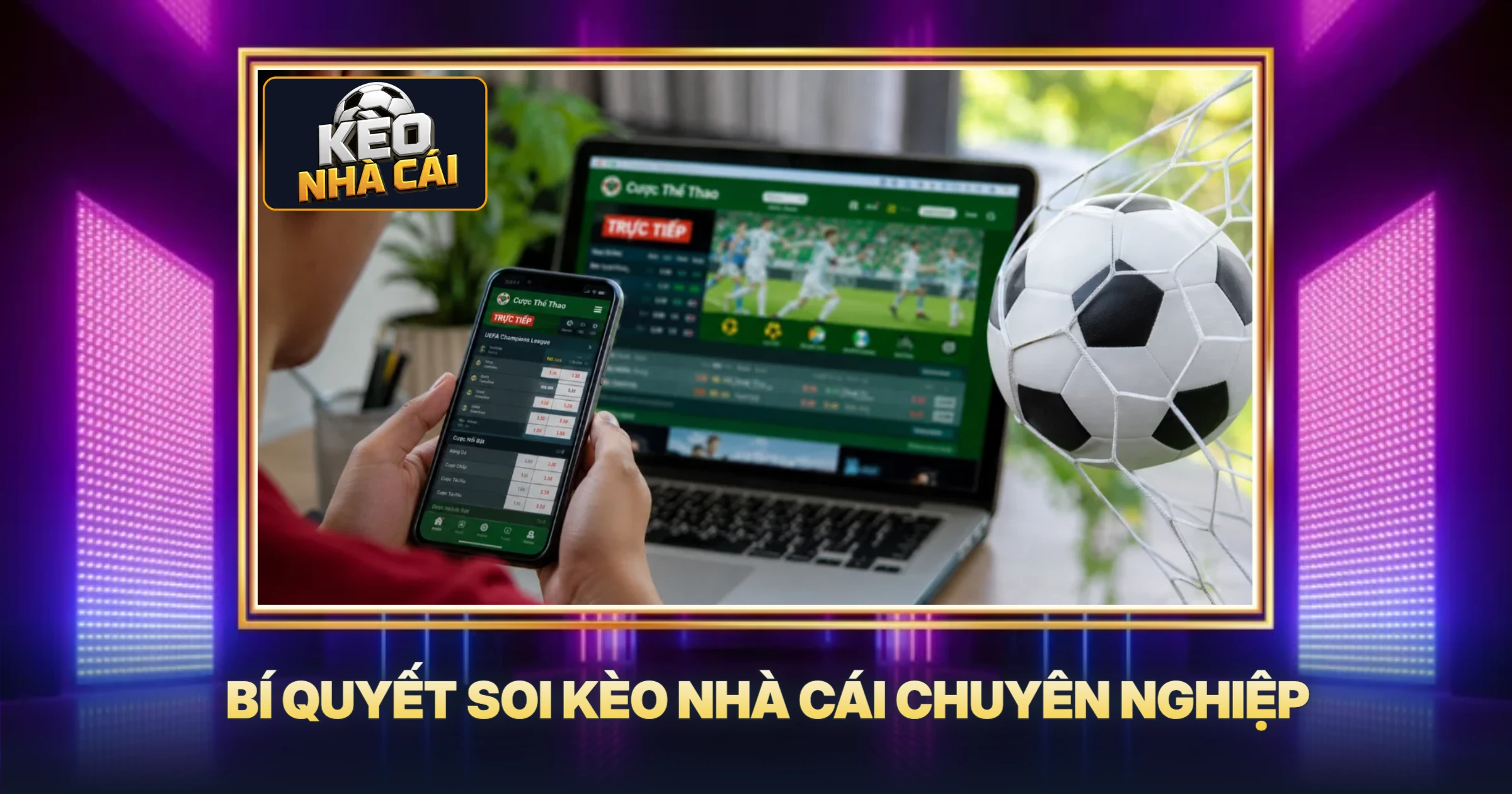 Bí Quyết Soi Kèo Nhà Cái Chuyên Nghiệp