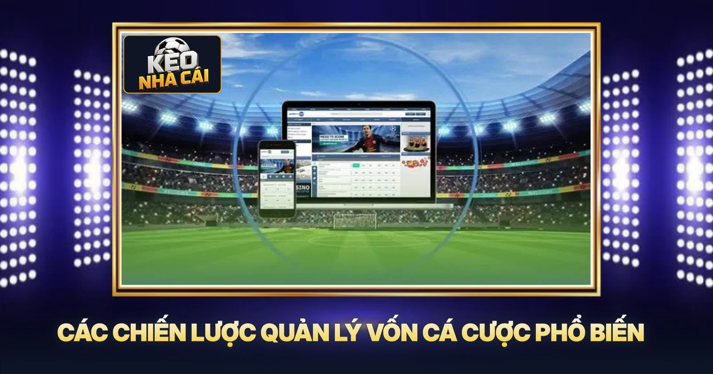 Các Chiến Lược Quản Lý Vốn Cá Cược Phổ Biến