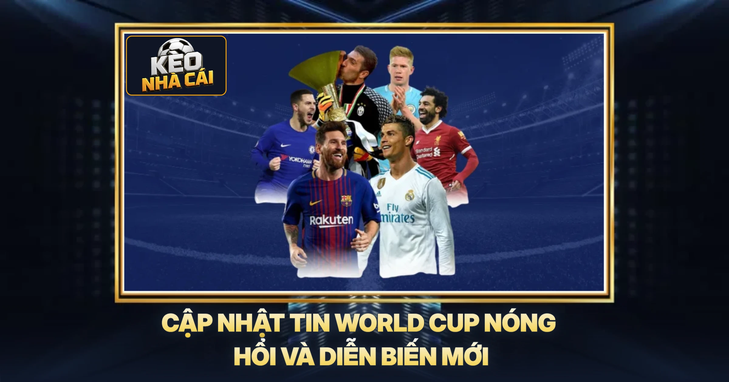 Cập Nhật Tin World Cup Nóng Hổi Và Diễn Biến Mới
