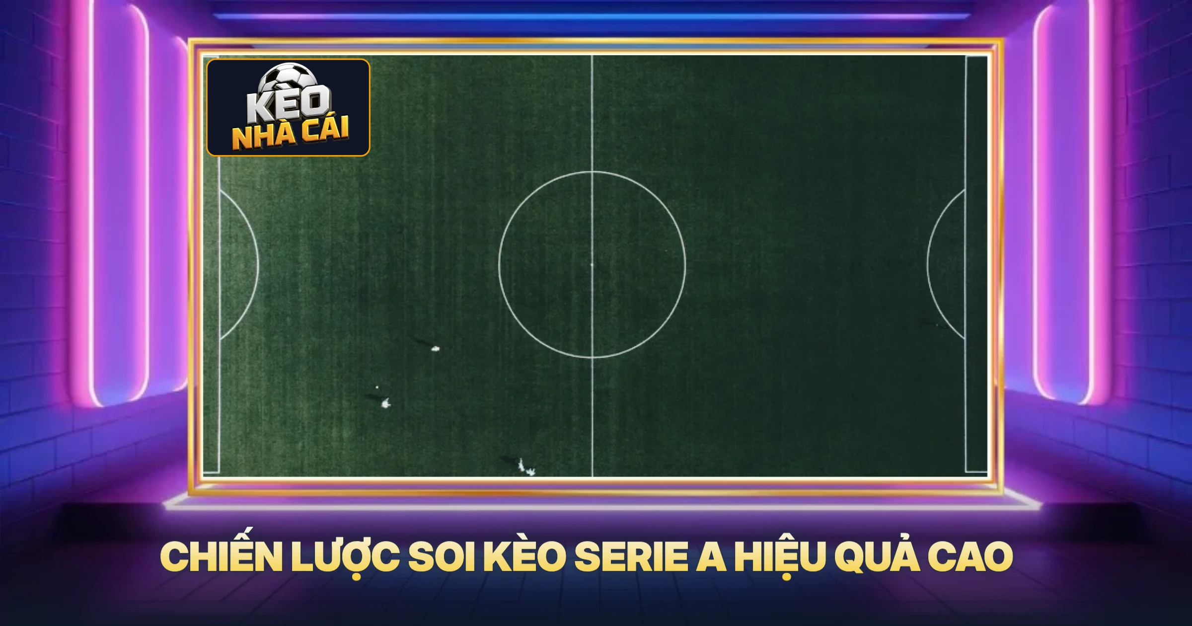 Tỷ Lệ Kèo Serie A - Phân Tích Chuyên Sâu Từ Cao Thủ 3 Chiến Lược Soi Kèo Serie A Hiệu Quả Cao