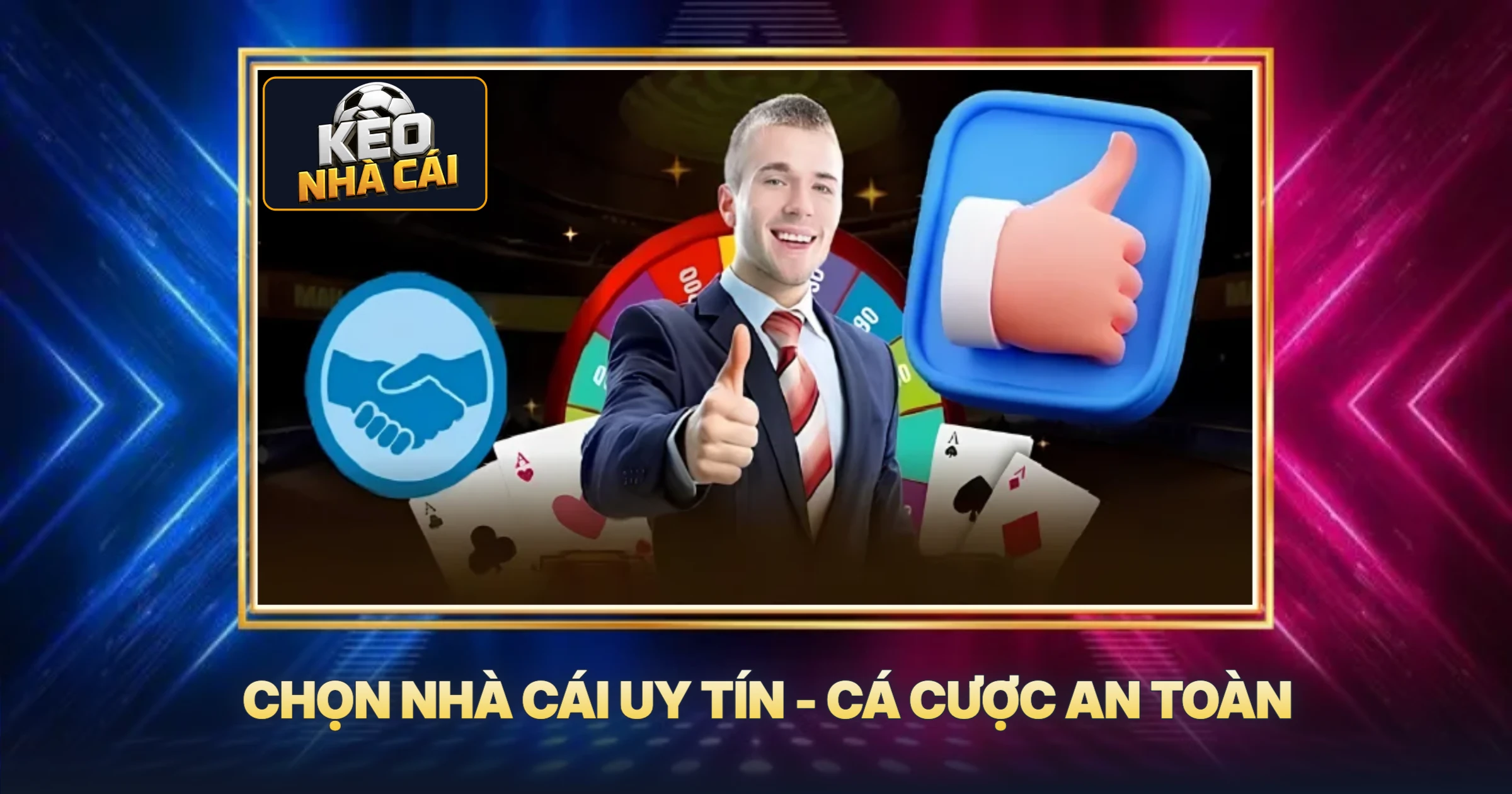 Chọn Nhà Cái Uy Tín - Cá Cược An Toàn