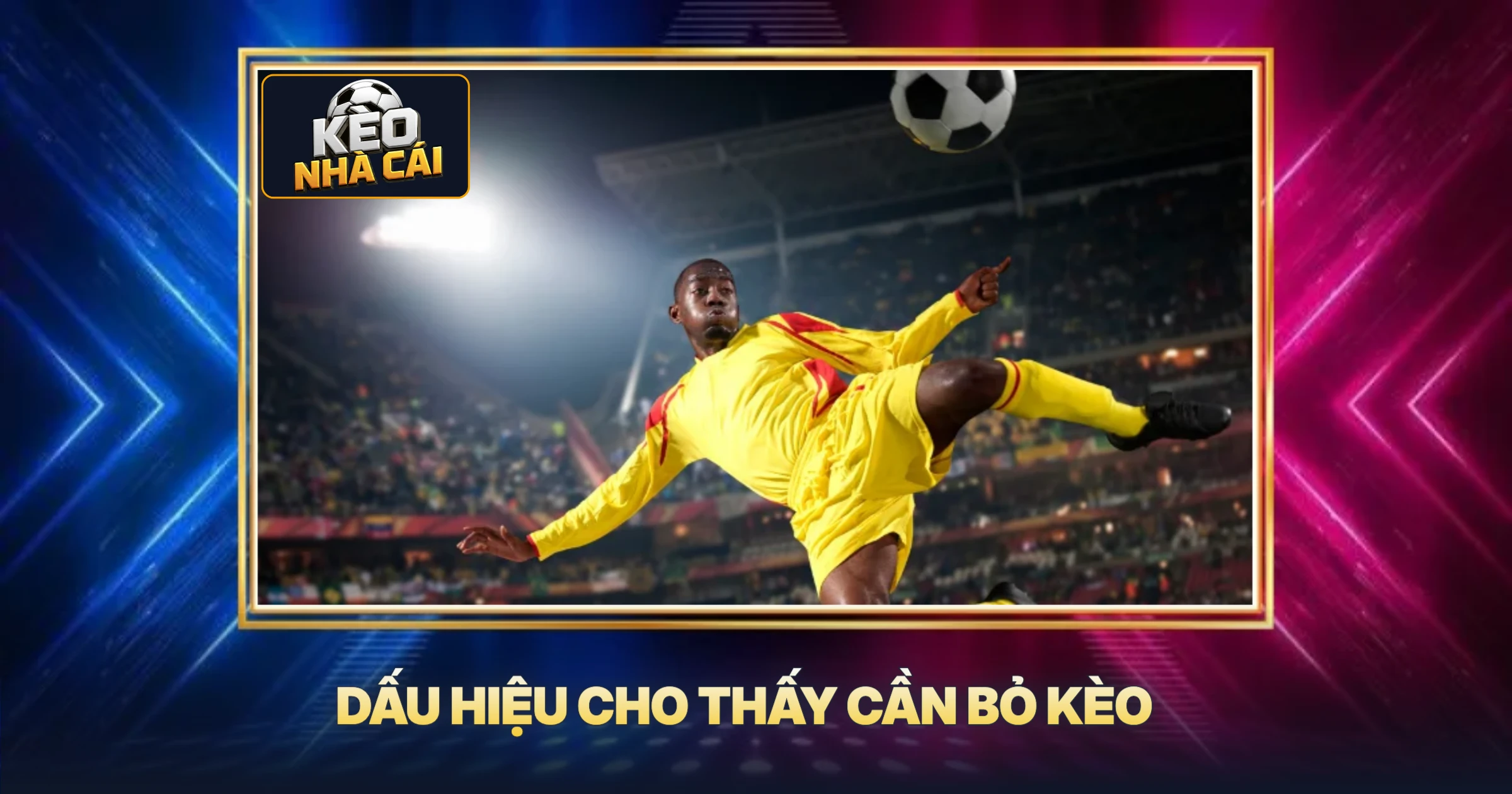 Dấu Hiệu Cho Thấy Cần Bỏ Kèo
