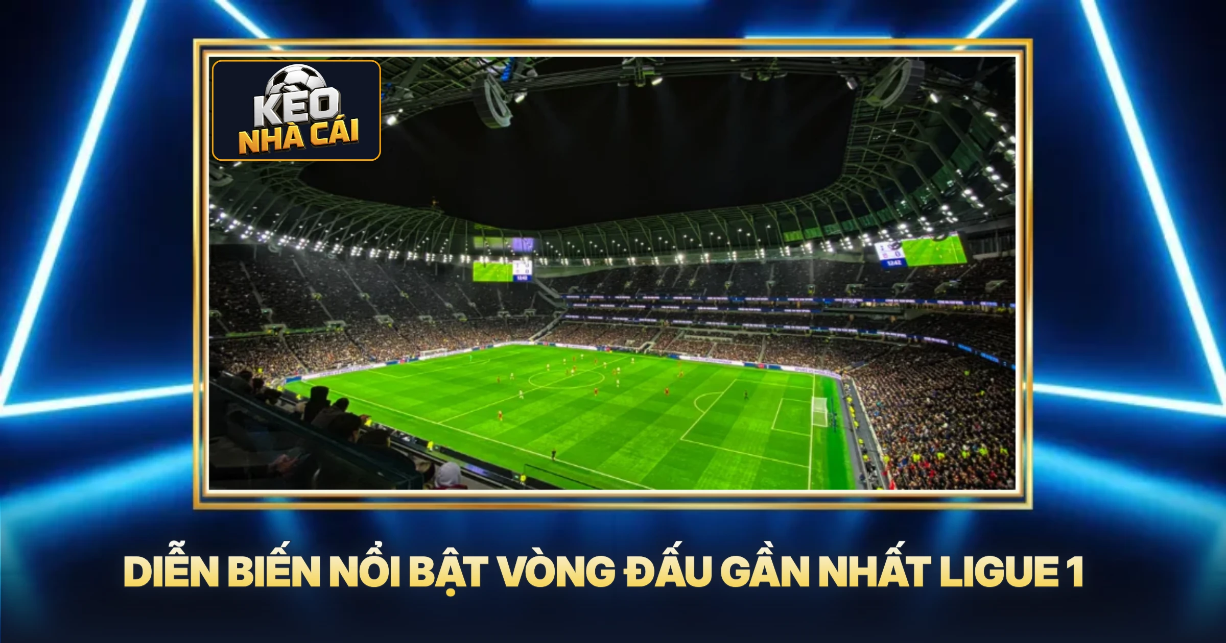Tin Ligue 1 Mới Nhất - Phân Tích Kèo Nhà Cái Chuyên Sâu 1 Diễn Biến Nổi Bật Vòng Đấu Gần Nhất Ligue 1