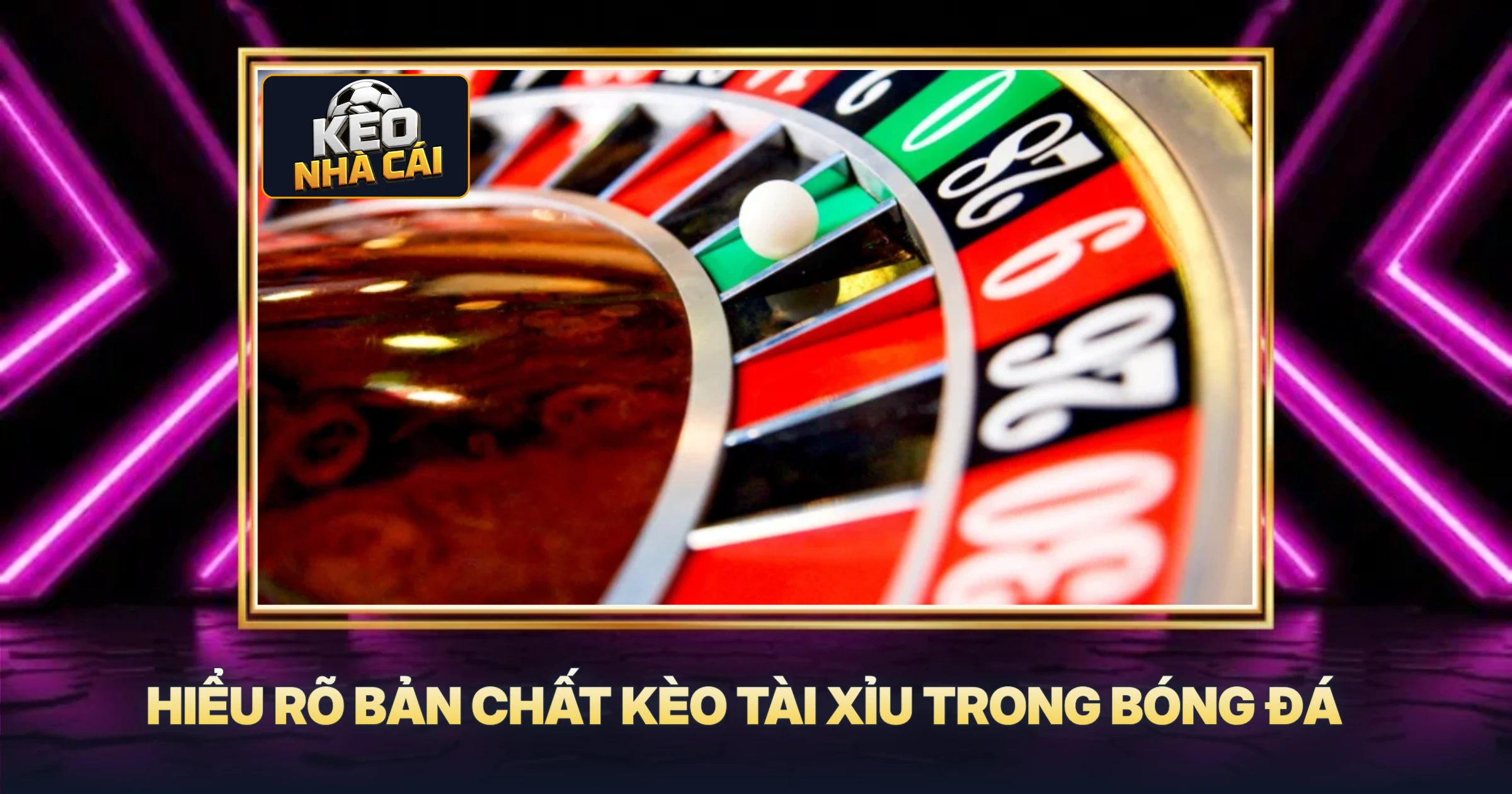 Hiểu Rõ Bản Chất Kèo Tài Xỉu Trong Bóng Đá