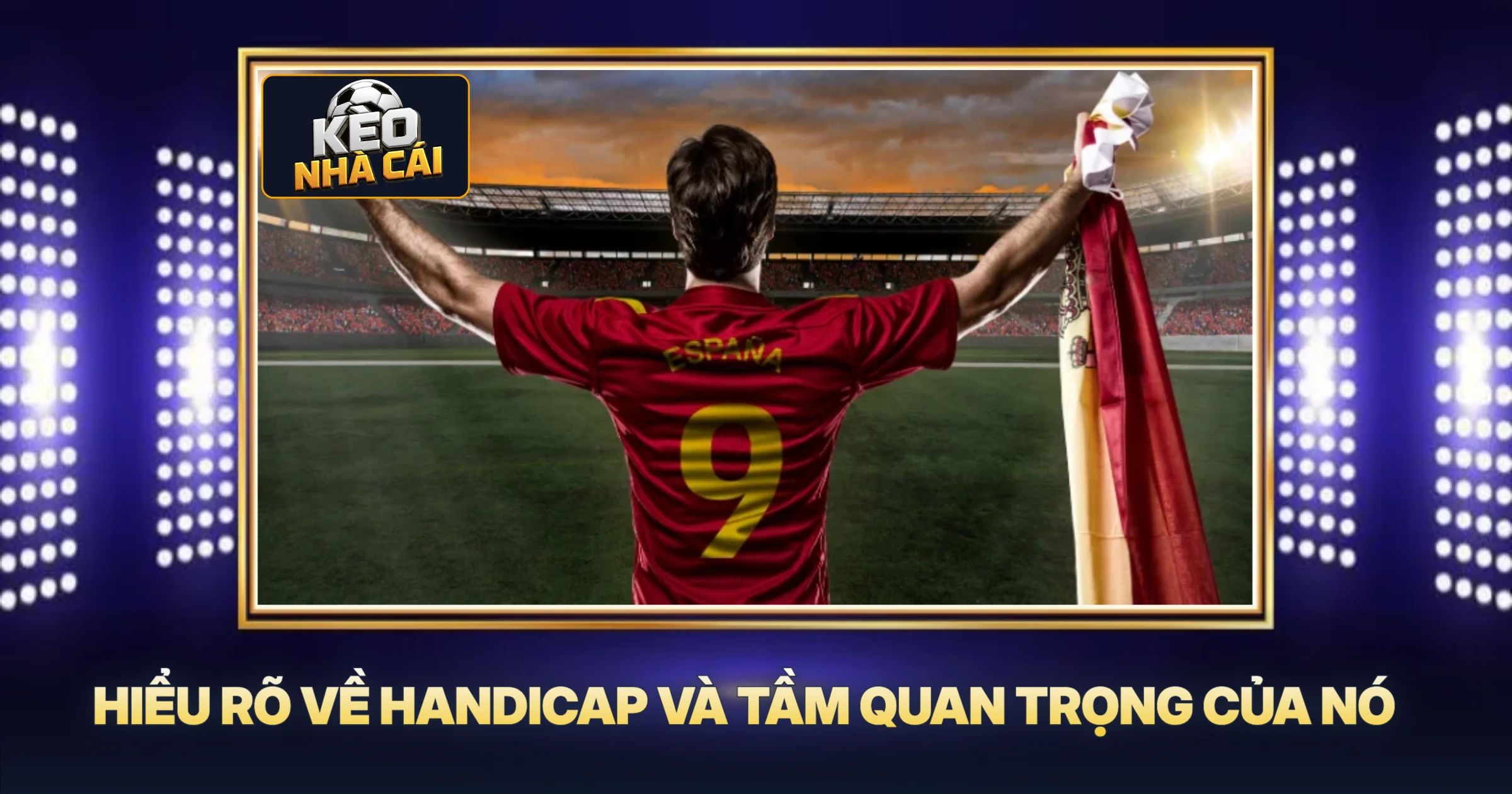 Hiểu Rõ Về Handicap Và Tầm Quan Trọng Của Nó