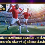 Kết Quả Champions League - Phân Tích Chuyên Sâu Tỷ Lệ Kèo Nhà Cái 5 Kết Quả Champions League - Phân Tích Chuyên Sâu Tỷ Lệ Kèo Nhà Cái