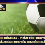 KQBD Hôm Nay - Phân Tích Chuyên Sâu Cùng Chuyên Gia Bóng Đá 5 KQBD Hôm Nay - Phân Tích Chuyên Sâu Cùng Chuyên Gia Bóng Đá