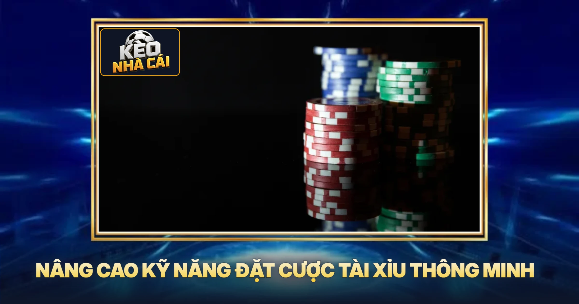 Nâng Cao Kỹ Năng Đặt Cược Tài Xỉu Thông Minh