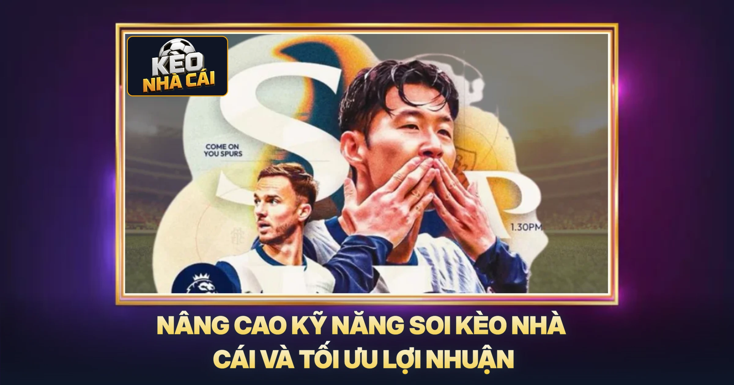 Nâng Cao Kỹ Năng Soi Kèo Nhà Cái Và Tối Ưu Lợi Nhuận