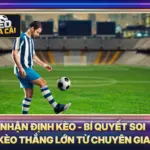 Nhận Định Kèo - Bí Quyết Soi Kèo Thắng Lớn Từ Chuyên Gia