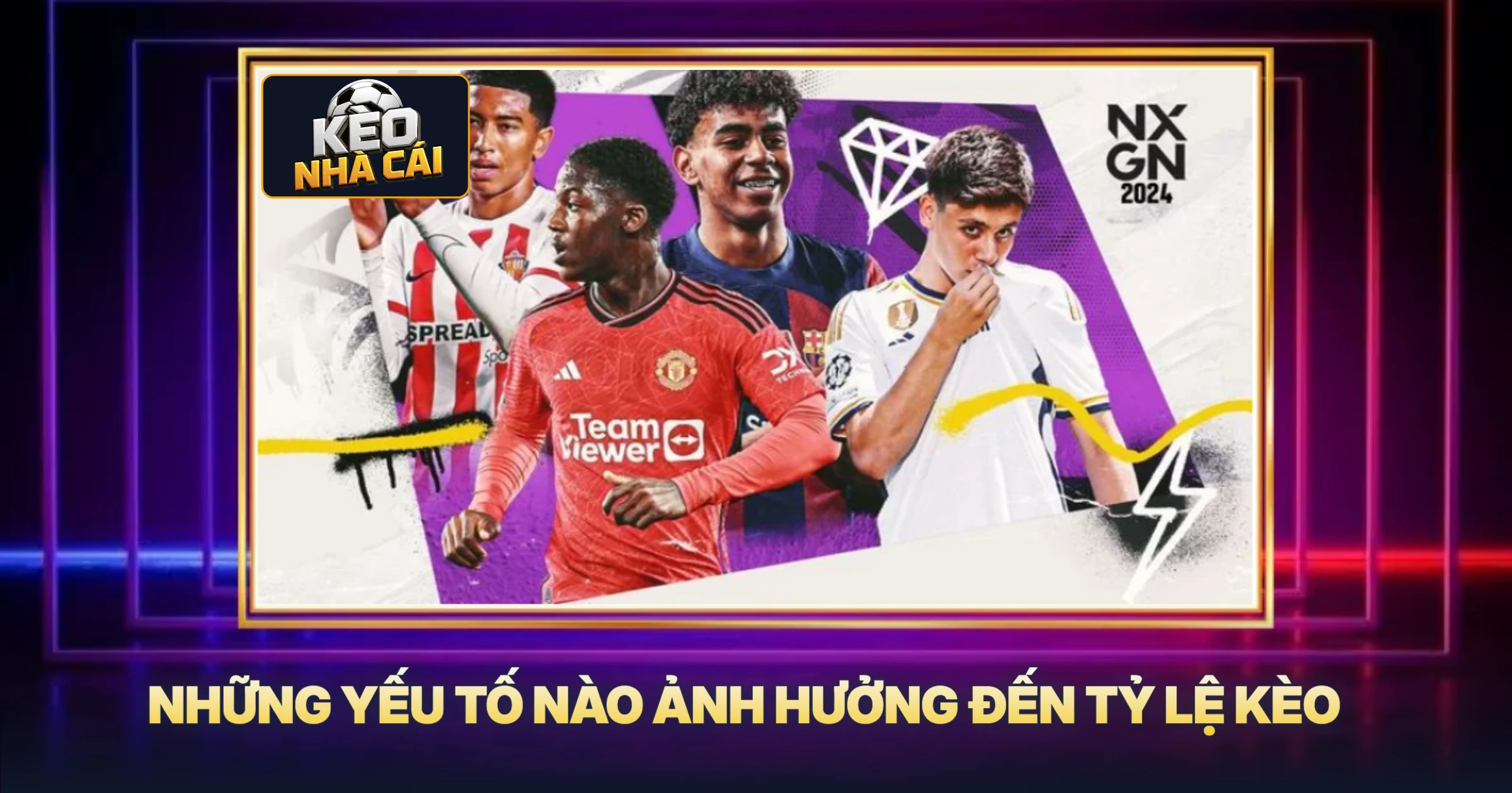 Những Yếu Tố Nào Ảnh Hưởng Đến Tỷ Lệ Kèo