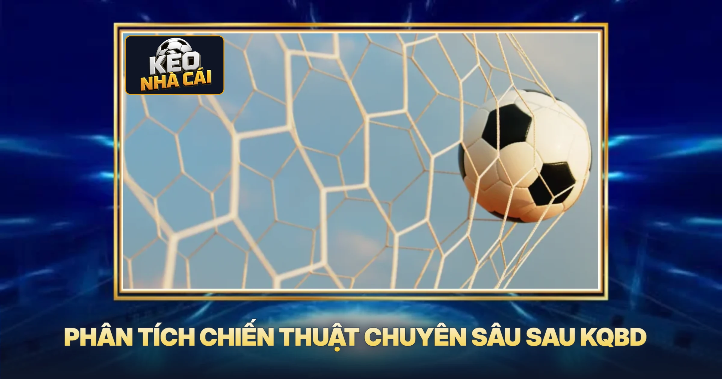 Phân Tích Chiến Thuật Chuyên Sâu Sau KQBD