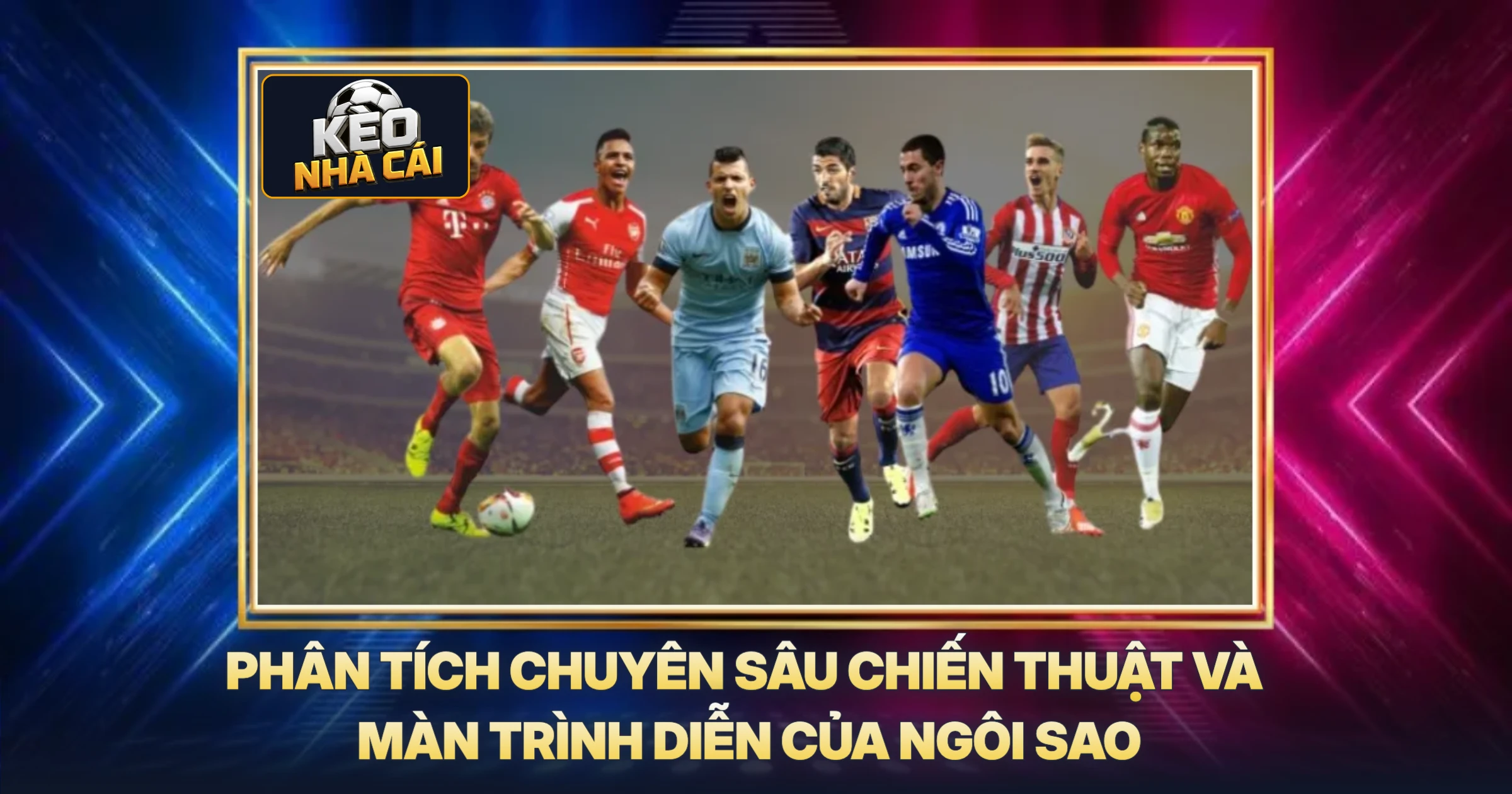 Kết Quả Champions League - Phân Tích Chuyên Sâu Tỷ Lệ Kèo Nhà Cái 2 Phân Tích Chuyên Sâu Chiến Thuật Và Màn Trình Diễn Của Ngôi Sao