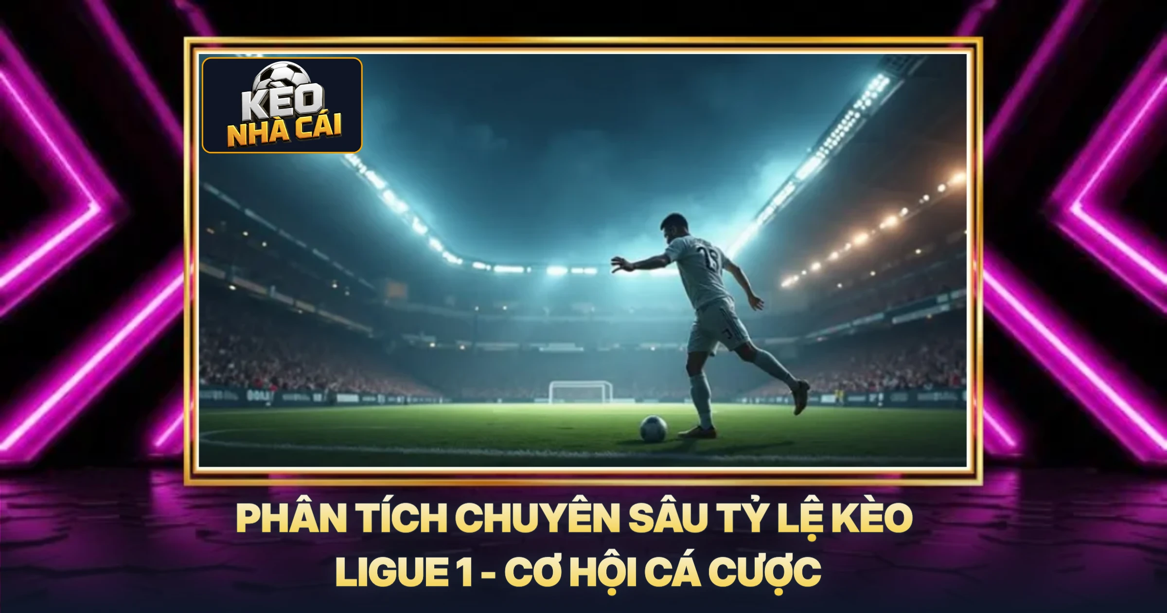 Tỷ Lệ Kèo Ligue 1 - Bí Quyết Chinh Phục Sân Chơi Hấp Dẫn Nhất Nước Pháp 2 Phân Tích Chuyên Sâu Tỷ Lệ Kèo Ligue 1 - Cơ Hội Cá Cược