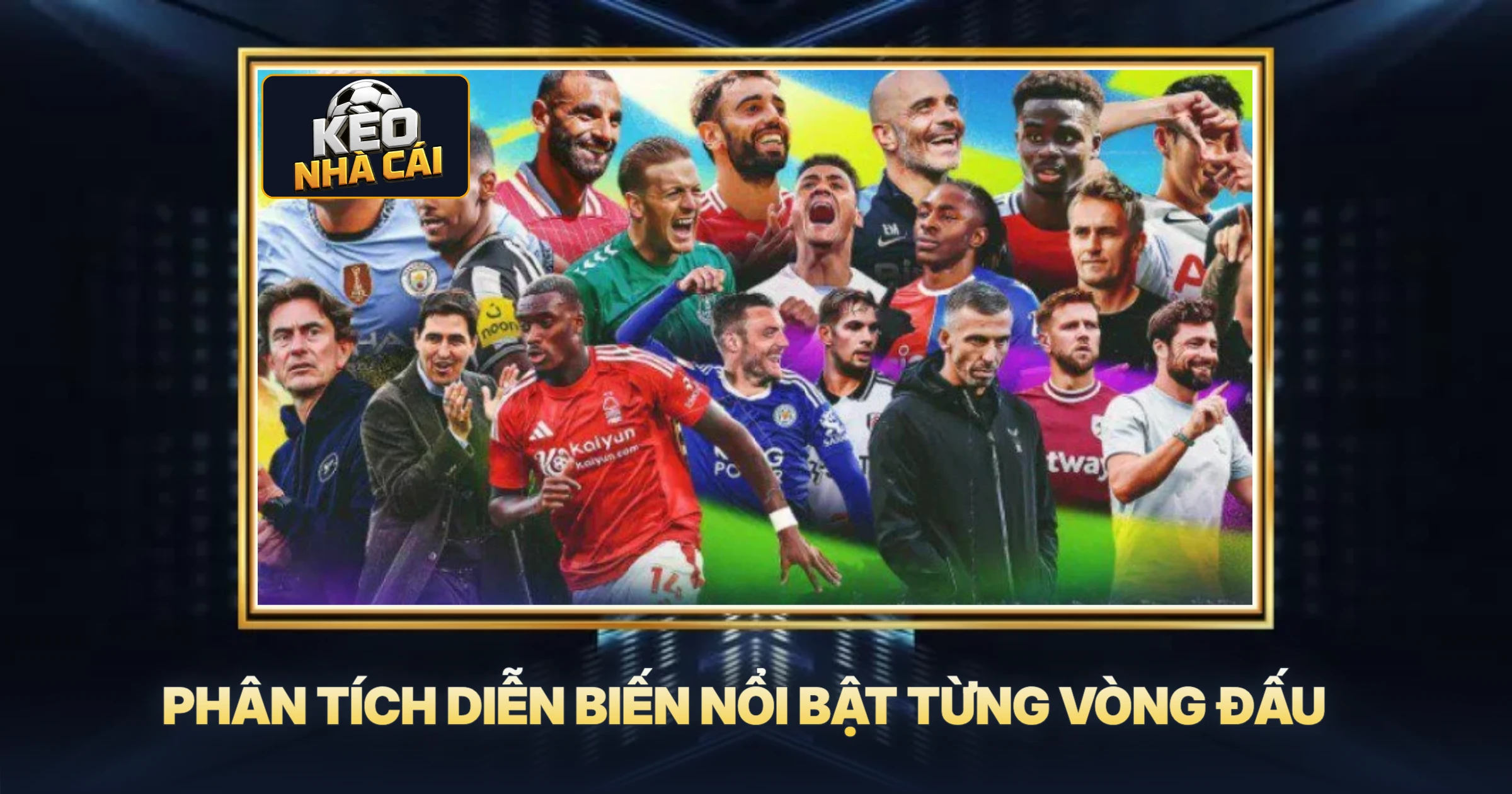 Phân Tích Kết Quả Ngoại Hạng Anh Mới Nhất - Góc Nhìn Chuyên Gia 1 Phân Tích Diễn Biến Nổi Bật Từng Vòng Đấu