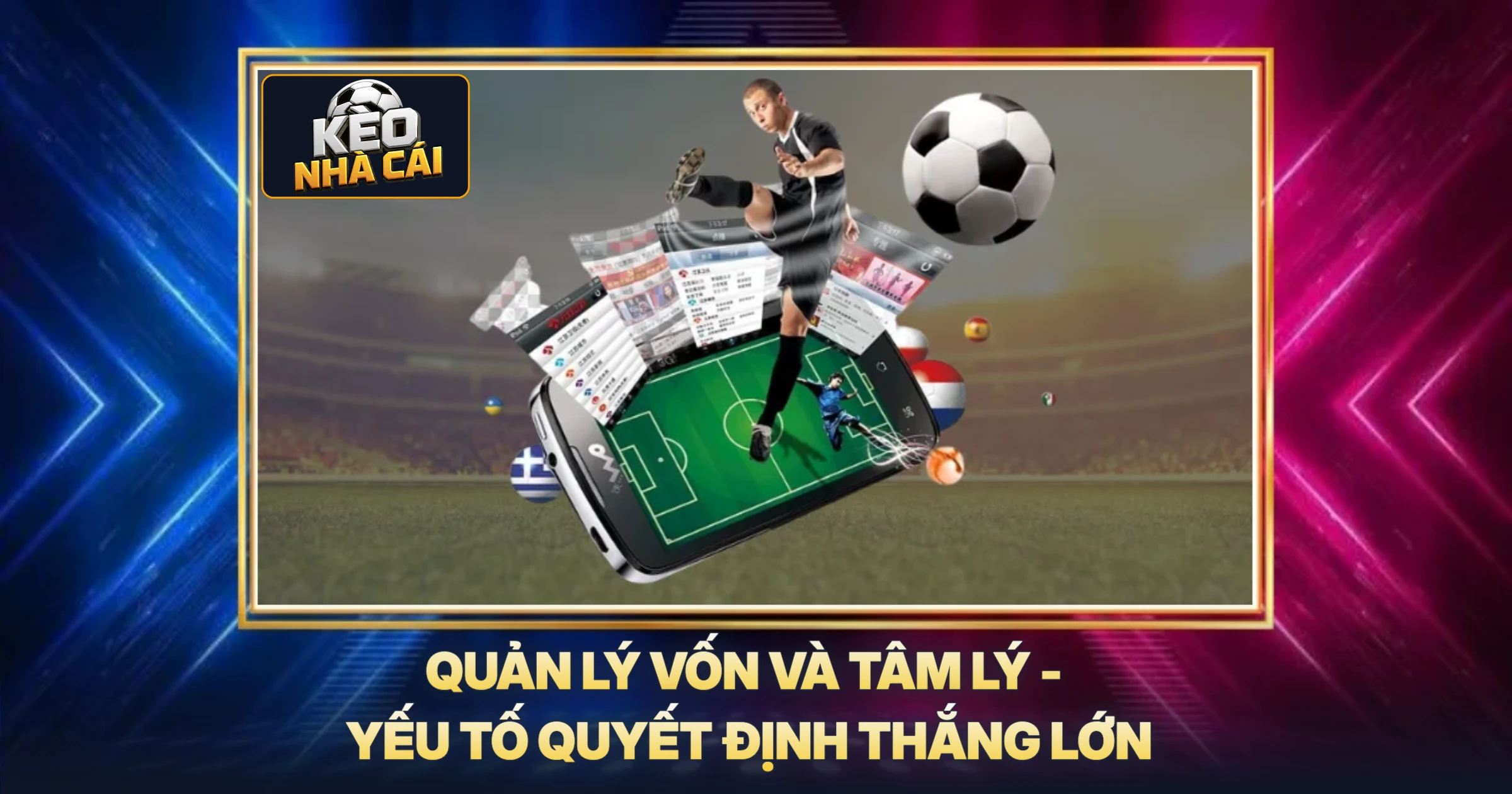 Quản Lý Vốn Và Tâm Lý - Yếu Tố Quyết Định Thắng Lớn