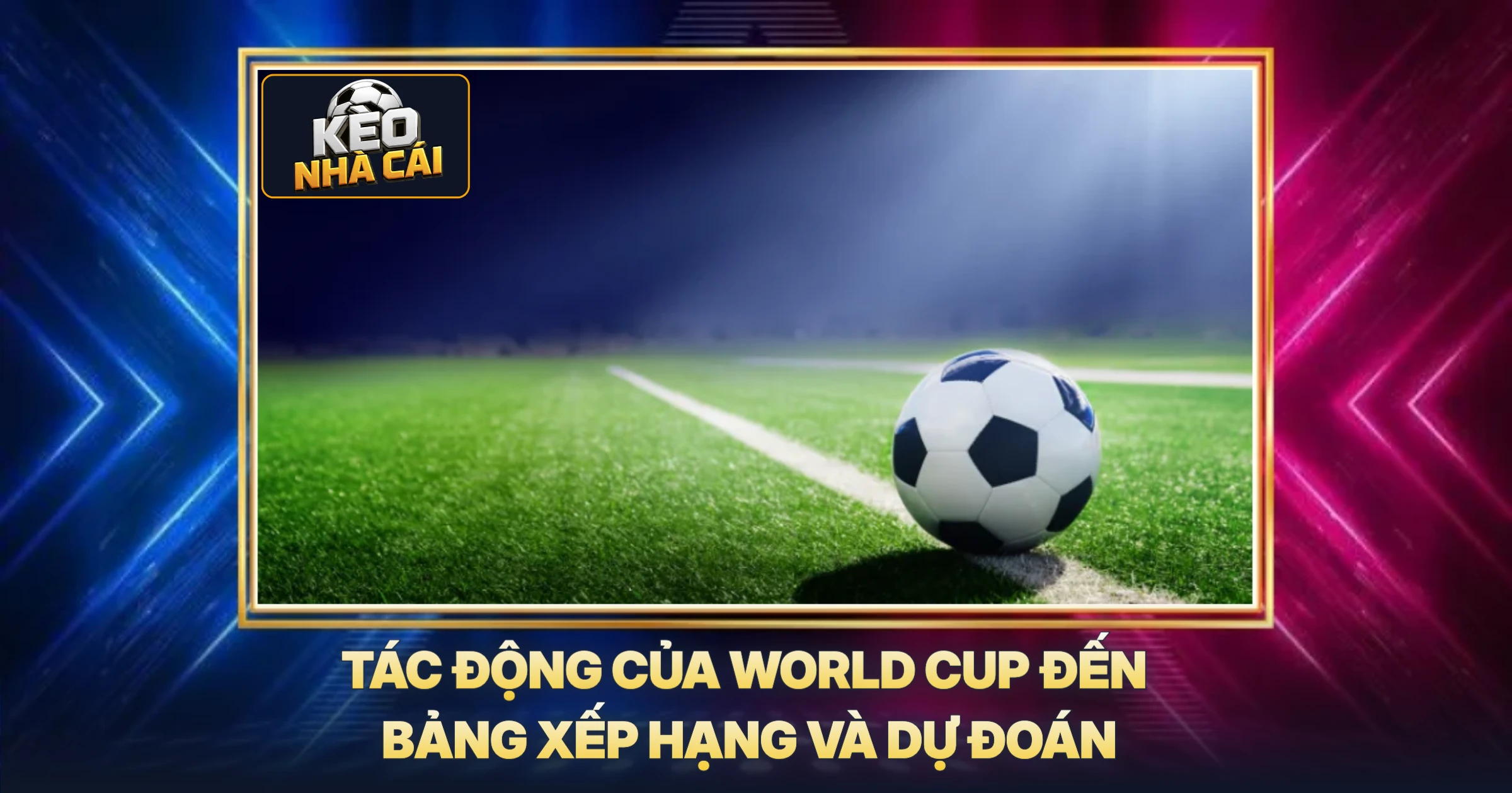 Tác Động Của World Cup Đến Bảng Xếp Hạng Và Dự Đoán
