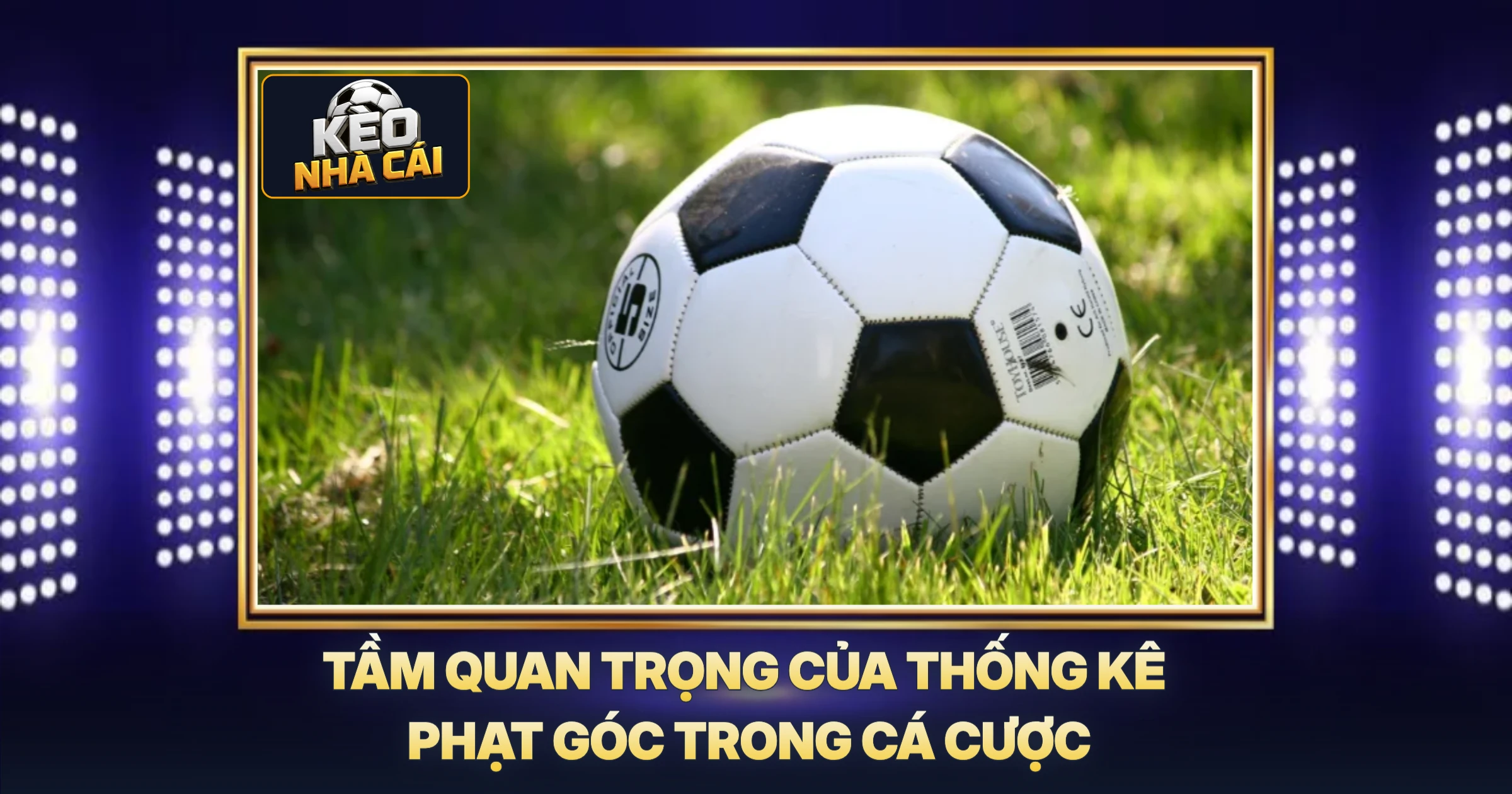 Tầm Quan Trọng Của Thống Kê Phạt Góc Trong Cá Cược