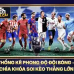 Thống Kê Phong Độ Đội Bóng - Chìa Khóa Soi Kèo Thắng Lớn