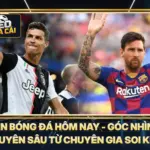 Tin Bóng Đá Hôm Nay - Góc Nhìn Chuyên Sâu Từ Chuyên Gia Soi Kèo