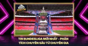 Tin Bundesliga Mới Nhất - Phân Tích Chuyên Sâu Từ Chuyên Gia