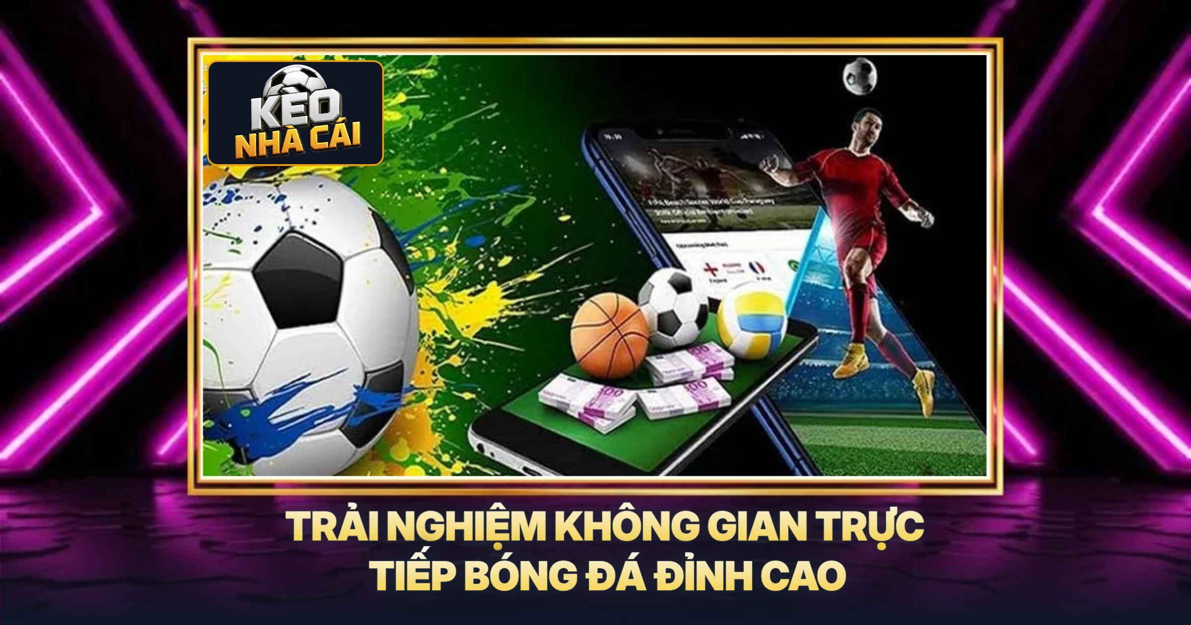 Kèo Nhà Cái 7 Trải Nghiệm Không Gian Trực Tiếp Bóng Đá Đỉnh Cao