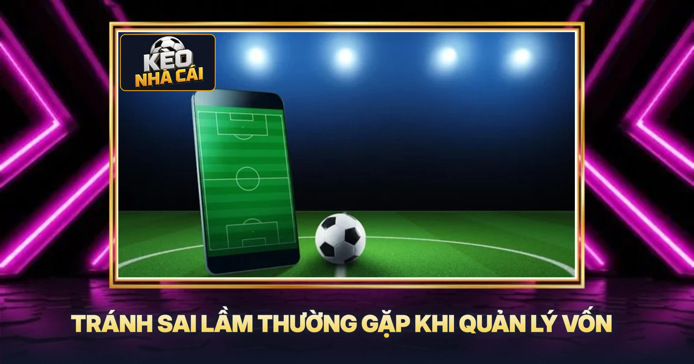 Tránh Sai Lầm Thường Gặp Khi Quản Lý Vốn