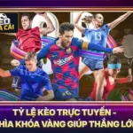 Tỷ Lệ Kèo Trực Tuyến - Chìa Khóa Vàng Giúp Thắng Lớn 5 Tỷ Lệ Kèo Trực Tuyến - Chìa Khóa Vàng Giúp Thắng Lớn