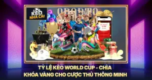 Tỷ Lệ Kèo World Cup - Chìa Khóa Vàng Cho Cược Thủ Thông Minh