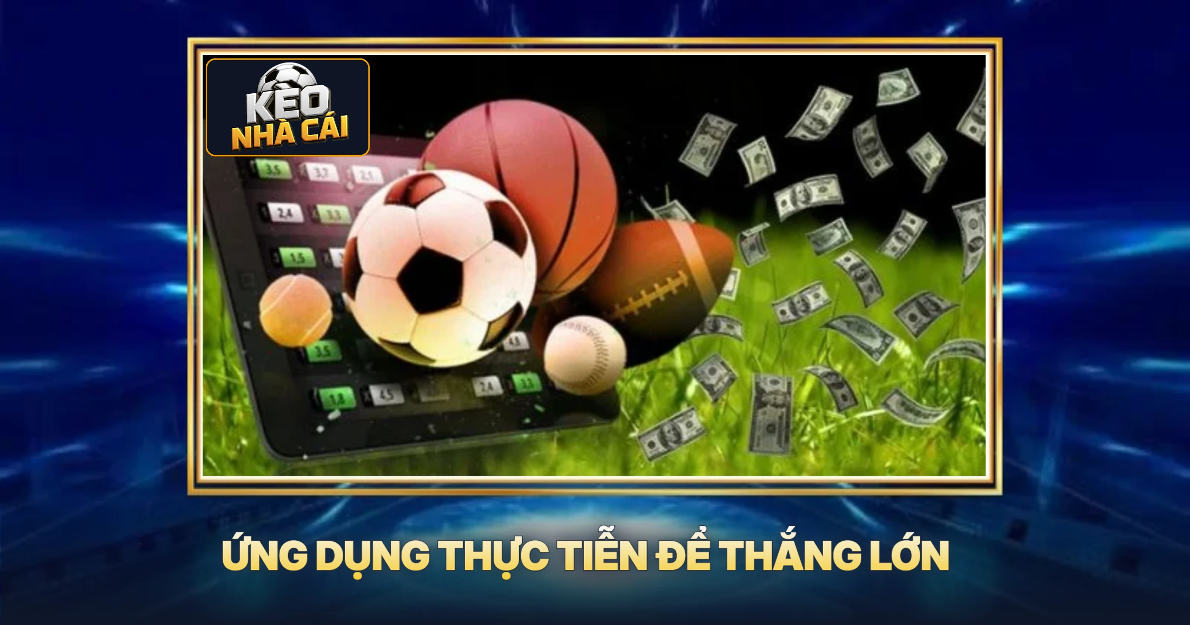 Ứng Dụng Thực Tiễn Để Thắng Lớn