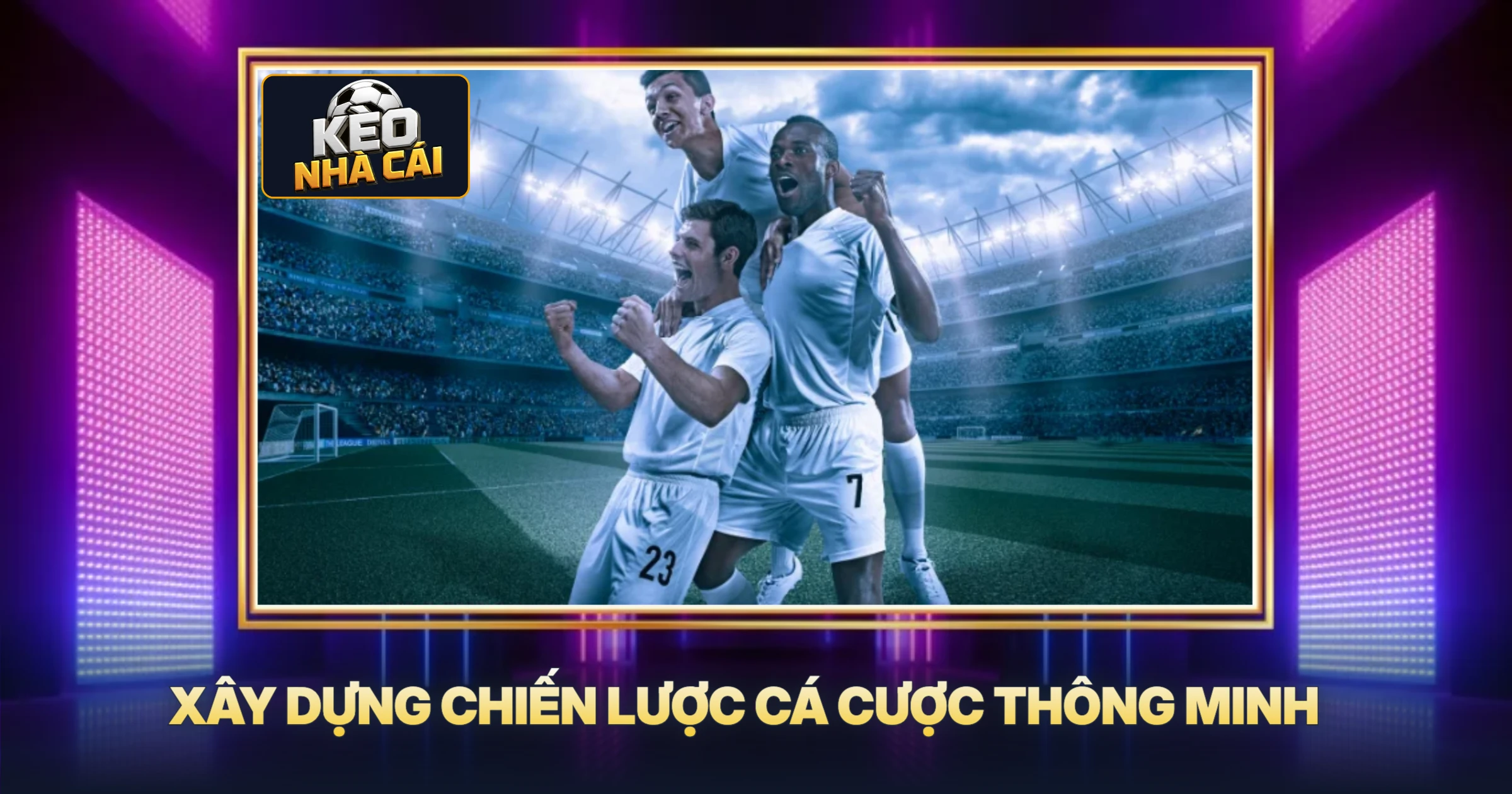 Xây Dựng Chiến Lược Cá Cược Thông Minh