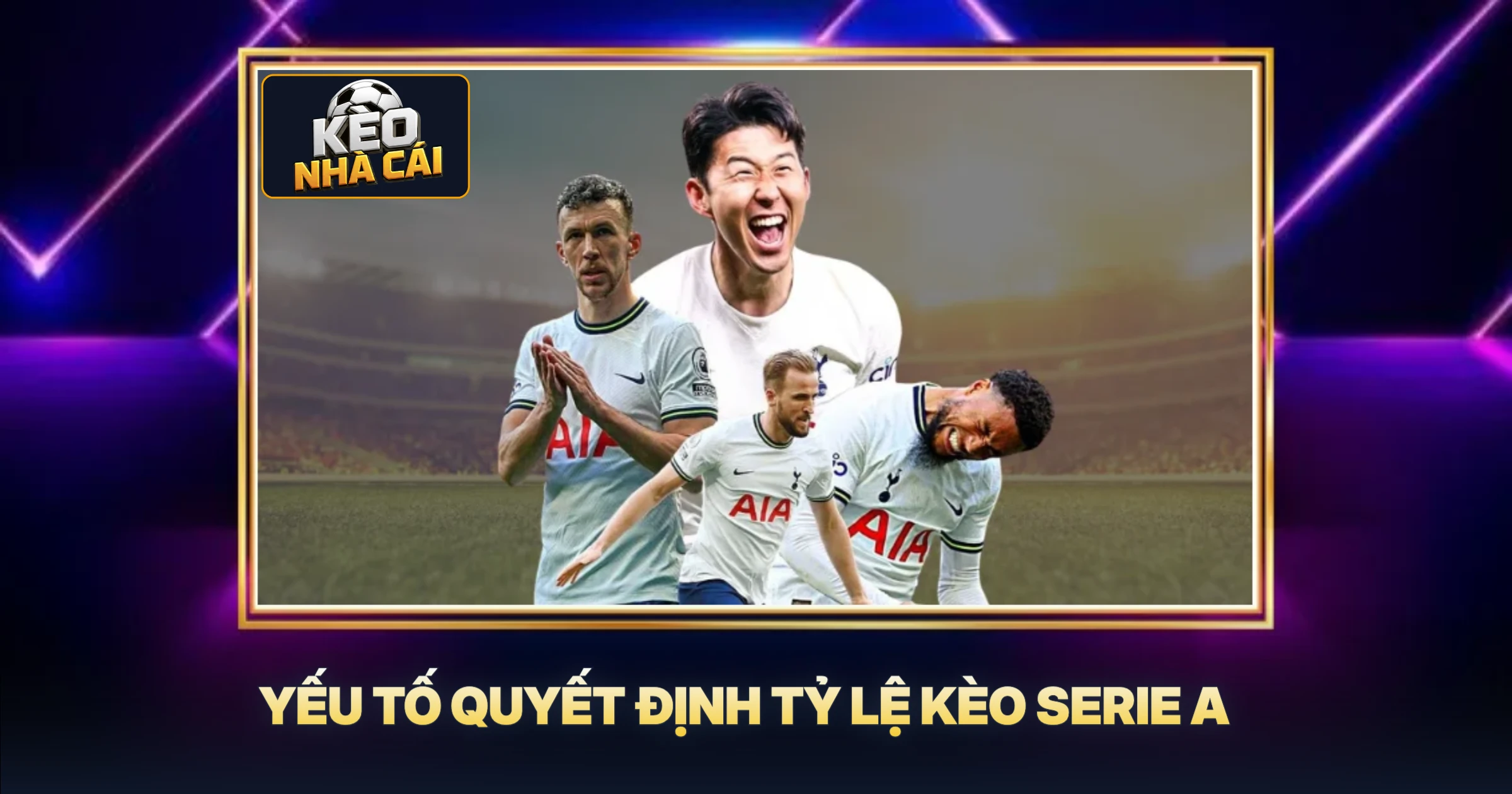 Tỷ Lệ Kèo Serie A - Phân Tích Chuyên Sâu Từ Cao Thủ 1 Yếu Tố Quyết Định Tỷ Lệ Kèo Serie A
